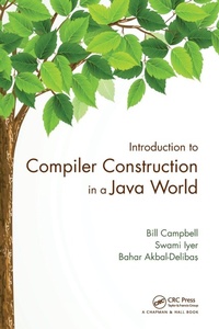Enlarge image Cover: Introduction to Compiler Construction in a Java World - Chapman & Hall/CRC