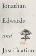 Cover: Jonathan Edwards and Justification - Crossway Books