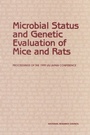 Cover: Microbial Status and Genetic Evaluation of Mice and Rats - National Academies Press