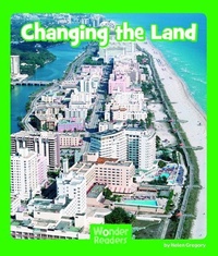 Enlarge image Cover: Changing the Land - Capstone Press