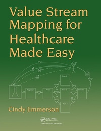 Abbildung von: Value Stream Mapping for Healthcare Made Easy - American Oil Chemists' Society