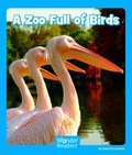 Cover: A Zoo Full of Birds - Capstone Press