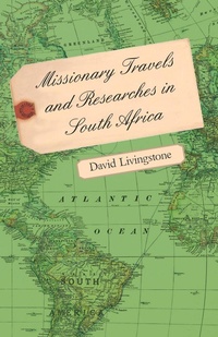 Abbildung von: Missionary Travels and Researches in South Africa - Read Books Ltd.