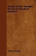 Bild: Studies In The Thought World; Or, Practical Mind Art - Read Books