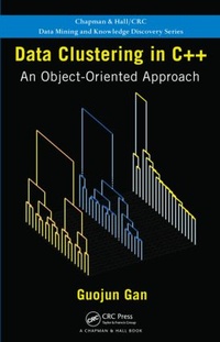 Enlarge image Cover: Data Clustering in C++ - Chapman & Hall/CRC