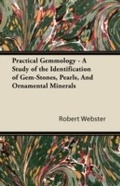 Cover: Practical Gemmology - A Study of the Identification of Gem-Stones, Pearls and Ornamental Minerals - Read Books Ltd.