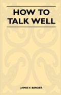 Cover: How to Talk Well - Read Books Ltd.