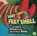 Cover: Gross Me out Why Feet Smell and Other Gross Facts About Your Body - Capstone Press