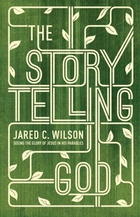 Enlarge image Cover: The Storytelling God - Crossway Books