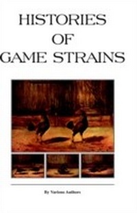 Abbildung von: Histories of Game Strains (History of Cockfighting Series) - Read Books Ltd.
