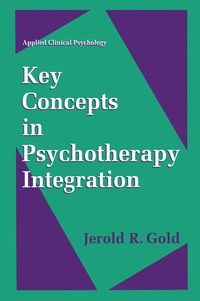 Enlarge image Cover: Key Concepts in Psychotherapy Integration - Springer