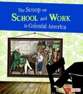 Cover: Life in the American Colonies Scoop on School and Work in Colonial America - Capstone Press