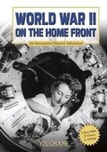 Cover: World War II on the Home Front: an Interactive History Adventure (You Choose History) - Capstone Press