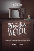 Cover: The Stories We Tell - Crossway Books