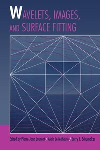 Enlarge image Cover: Wavelets, Images, and Surface Fitting - A K Peters