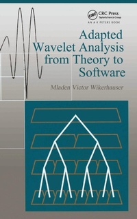 Enlarge image Cover: Adapted Wavelet Analysis from Theory to Software - A K Peters
