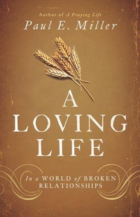 Enlarge image Cover: A Loving Life - Crossway Books