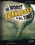 Cover: Worst Tornadoes of All Time (Epic Disasters) - Capstone Press