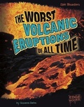 Cover: Epic Disasters Worst Volcanic Eruptions of All Time - Capstone Press