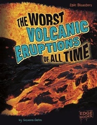 Enlarge image Cover: Epic Disasters Worst Volcanic Eruptions of All Time - Capstone Press