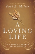 Cover: A Loving Life - Crossway