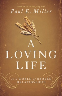 Enlarge image Cover: A Loving Life - Crossway