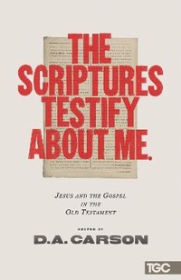 Enlarge image Cover: The Scriptures Testify about Me - Crossway Books