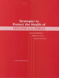 Cover: Strategies to Protect the Health of Deployed U.S. Forces - National Academies Press