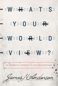 Cover: What's Your Worldview? - Crossway Books