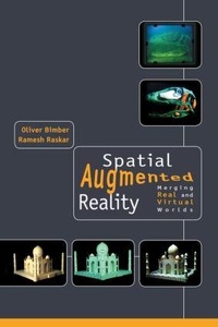 Enlarge image Cover: Spatial Augmented Reality - A K Peters