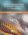 Cover: Mathematical Principles for Scientific Computing and Visualization - A K Peters