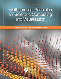 Enlarge image Cover: Mathematical Principles for Scientific Computing and Visualization - A K Peters