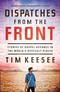 Enlarge image Cover: Dispatches from the Front - Crossway Books