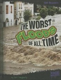 Enlarge image Cover: The Worst Floods of All Time - Capstone Press