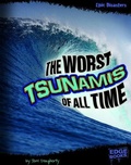 Cover: The Worst Tsunamis of All Time - Capstone Press