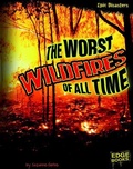 Cover: The Worst Wildfires of All Time - Capstone Press