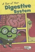 Cover: A Tour of Your Digestive System - Capstone Press