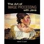 Cover: The Art of Image Processing with Java - A K Peters