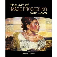 Enlarge image Cover: The Art of Image Processing with Java - A K Peters