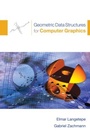 Cover: Geometric Data Structures for Computer Graphics - A K Peters
