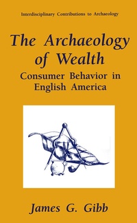 Enlarge image Cover: The Archaeology of Wealth - Kluwer Academic / Plenum Publishers