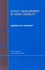 Cover: Survey Measurement of Work Disability - National Academies Press