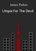 Cover: Utopia For The Devil - Lulu.com