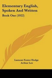 Enlarge image Cover: Elementary English, Spoken And Written - Kessinger Publishing