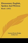 Cover: Elementary English, Spoken And Written - Kessinger Publishing