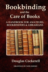 Abbildung von: Bookbinding and the Care of Books: A Handbook for Amateurs, Bookbinders and Librarians - Lulu.com