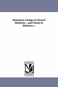 Cover: Elementary Geology. by Edward Hitchcock ... and Charles H. Hitchcock ... - Scholarly Publishing Office, University of Michigan Library
