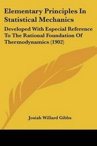 Abbildung von: Elementary Principles In Statistical Mechanics - Kessinger Publishing