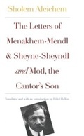 Cover: The Letters of Menakhem-Mendl and Sheyne-Sheyndl and Motl, the Cantor's Son - Yale University Press