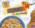 Cover: Grains on MyPlate - Capstone Press